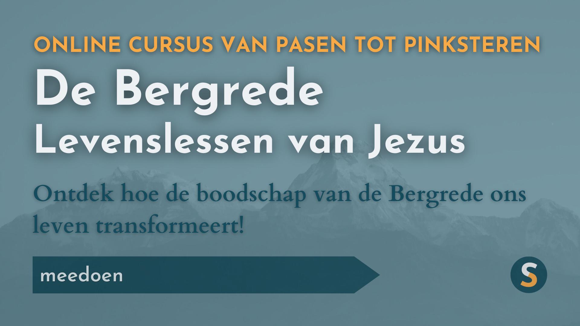 De Bergrede: levenslessen van Jezus